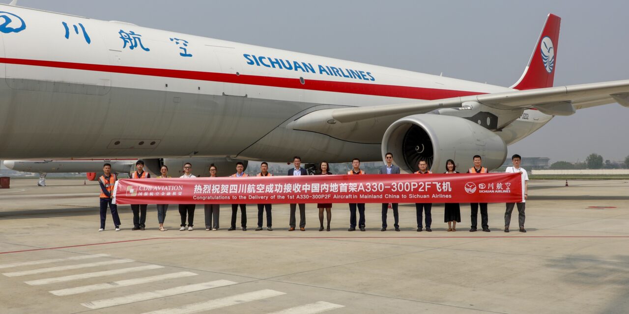 Sichuan Airlines takes delivery of China’s first converted A330 P2F aircraft